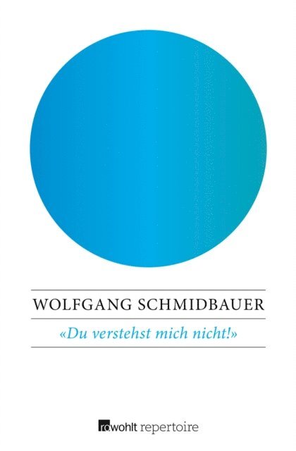 Wolfgang Schmidbauer - Du verstehst mich nicht!, E-bok