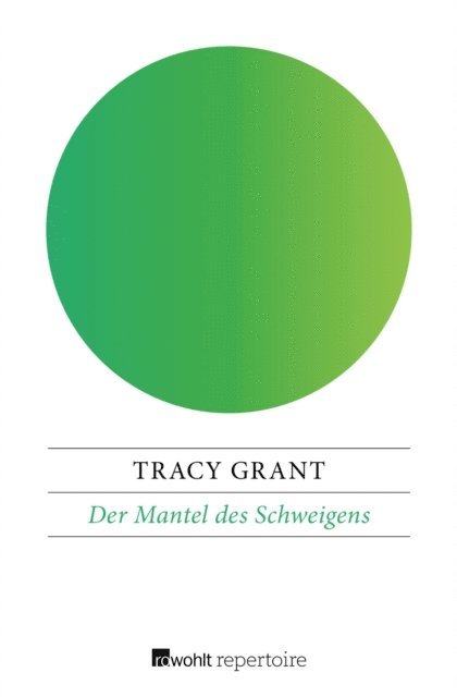 Tracy Grant - Der Mantel des Schweigens, E-bok