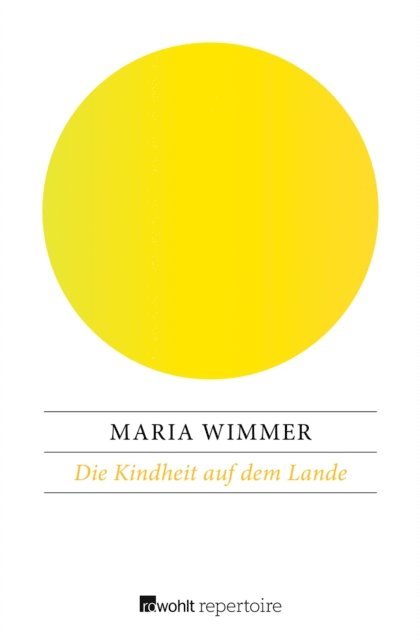 Maria Wimmer - Die Kindheit auf dem Lande, E-bok
