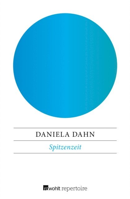 Daniela Dahn - Spitzenzeit, E-bok