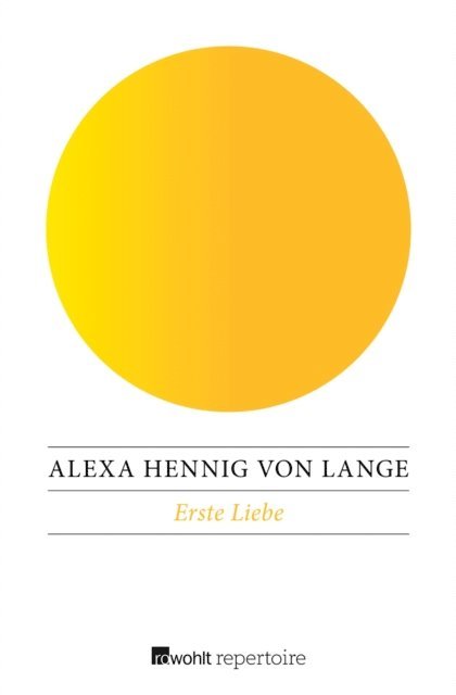 Alexa Hennig von Lange - Erste Liebe, E-bok