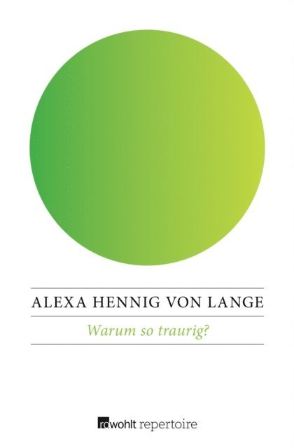 Alexa Hennig von Lange - Warum so traurig?, E-bok