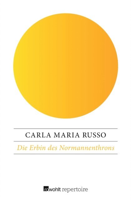 Carla Maria Russo - Die Erbin des Normannenthrons, E-bok