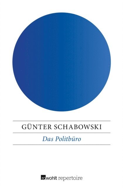 Gunter Schabowski, Frank Sieren, Ludwig Koehne - Das Politbüro, E-bok. Tillgänglighet: Lägg i varukorg