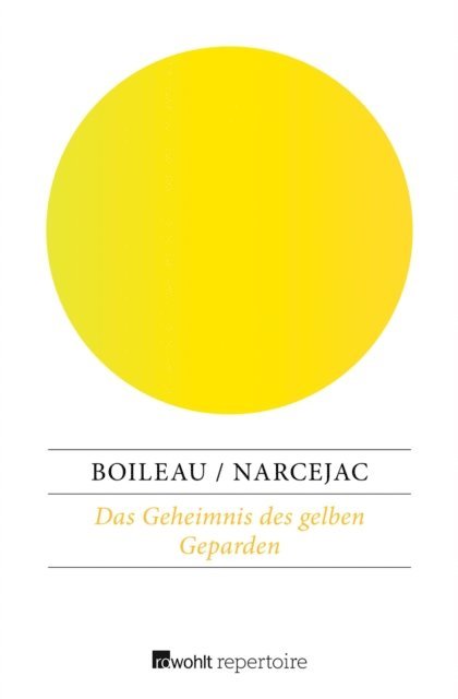 Thomas Narcejac, Pierre Boileau - Das Geheimnis des gelben Geparden, E-bok