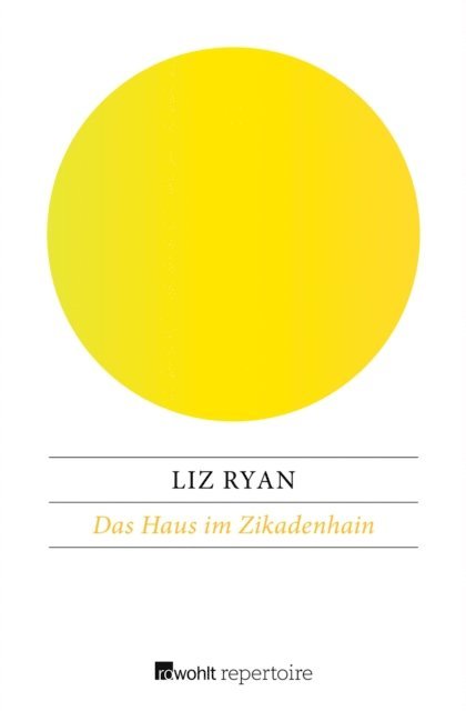 Liz Ryan - Das Haus im Zikadenhain, E-bok