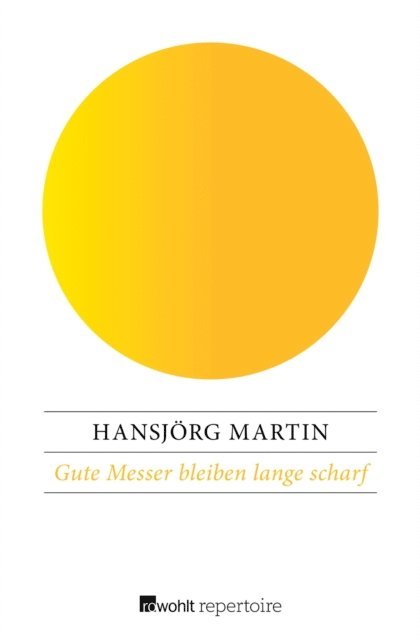 Hansjorg Martin - Gute Messer bleiben lange scharf, E-bok. Tillgänglighet: Lägg i varukorg