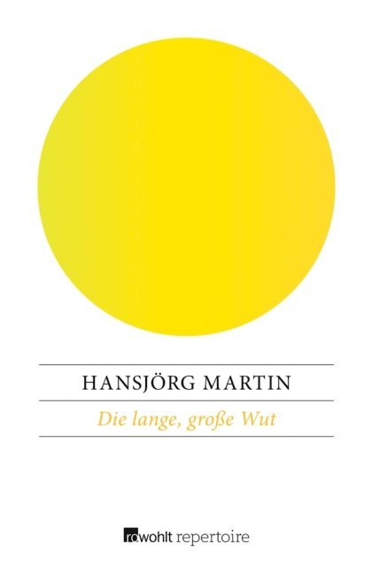 Hansjorg Martin - Die lange, große Wut, E-bok. Tillgänglighet: Lägg i varukorg
