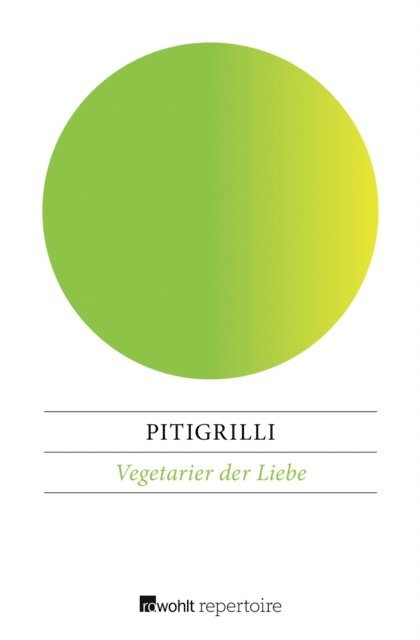 Pitigrilli - Vegetarier der Liebe, E-bok