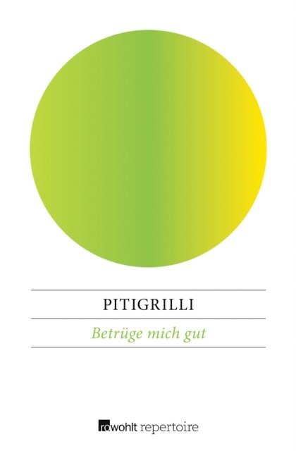 Pitigrilli - Betrüge mich gut, E-bok