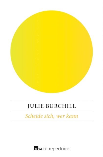 Julie Burchill - Scheide sich, wer kann, E-bok