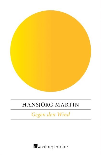 Hansjorg Martin - Gegen den Wind, E-bok. Tillgänglighet: Lägg i varukorg