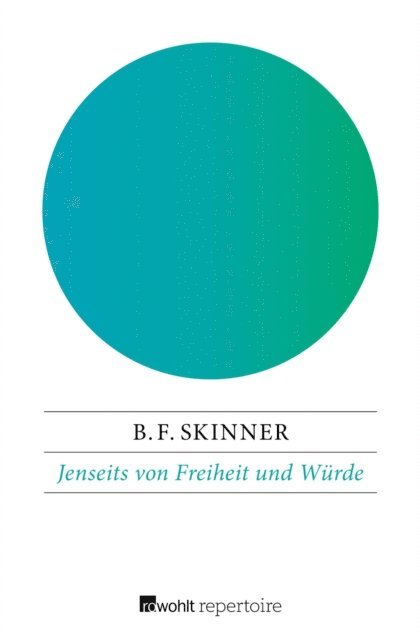 B. F. Skinner - Jenseits von Freiheit und Würde, E-bok