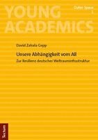David Zabala Gepp - Unsere Abhängigkeit vom All, Häftad