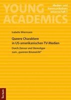 Isabelle Wiermann - Queere Charaktere in US-amerikanischen TV-Medien, Häftad