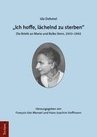 Ida Dehmel, François van Menxel, Hans-Joachim Hoffmann - "Ich hoffe, lächelnd zu sterben", Inbunden