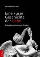 Peter Dinzelbacher - Eine kurze Geschichte der Liebe, Häftad