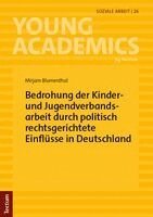 Mirjam Blumenthal - Bedrohung der Kinder- und Jugendverbandsarbeit durch politisch rechtsgerichtete Einflüsse in Deutschland, Häftad. Tillgänglighet: Lägg i varukorg