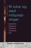 At tabe sig med indsprjtninger