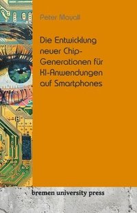 Entwicklung neuer Chip-Generationen fr KI-Anwendungen auf Smartphones