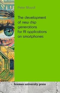 development of new chip generations for AI applications on smartphones