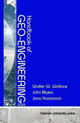 John Myers, Jana Hasanova, Walter W Wallace - Handbook of Geo-Engineering 2024, Häftad. Tillgänglighet: Lägg i varukorg