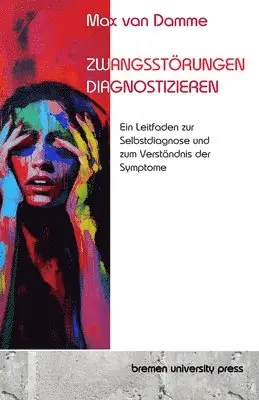 Max Van Damme - Zwangsstörungen erkennen, Häftad. Tillgänglighet: Lägg i varukorg