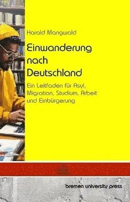 Harald Mangwald - Einwanderung nach Deutschland, Häftad. Tillgänglighet: Lägg i varukorg