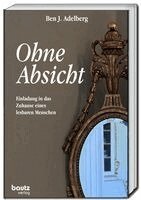 Ben J. Adelberg - Ohne Absicht, Häftad