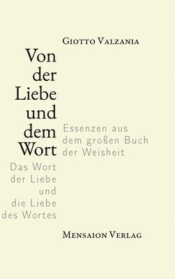 Giotto Valzania - Von der Liebe und dem Wort, Inbunden