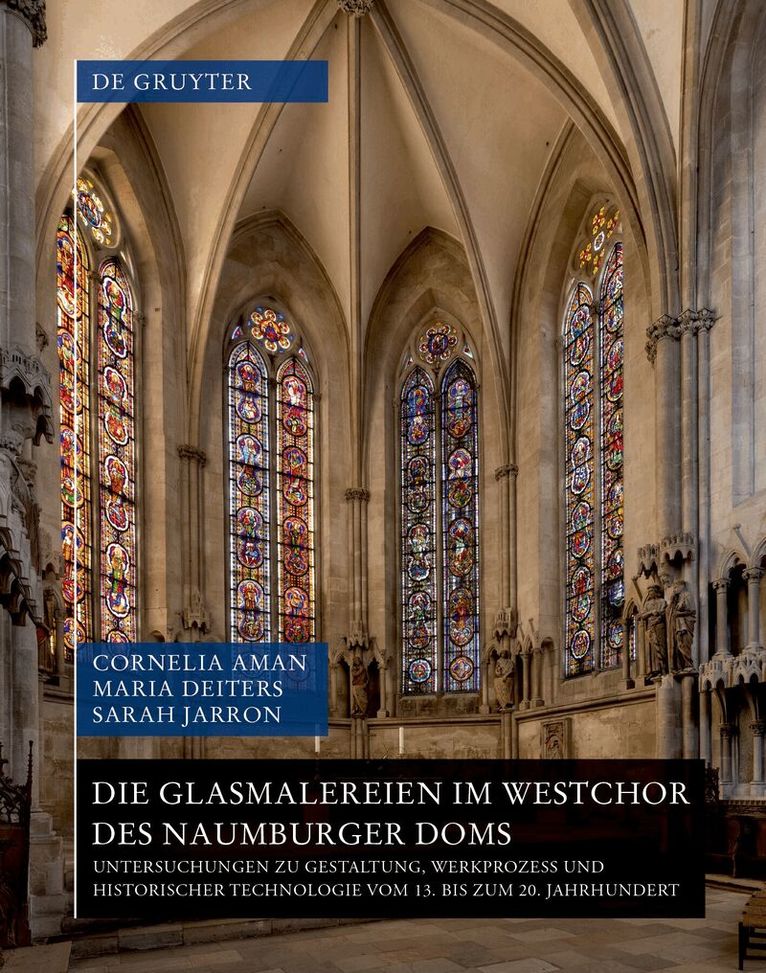 Cornelia Aman, Maria Deiters, Sarah Jarron - Die Glasmalereien im Westchor des Naumburger Doms, Inbunden. Tillgänglighet: Lägg i varukorg