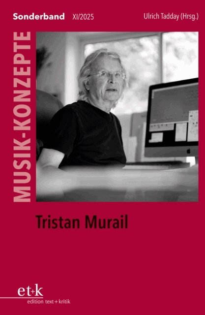 Ulrich Tadday - MUSIK-KONZEPTE Sonderband 2025 Tristan Murail, E-bok