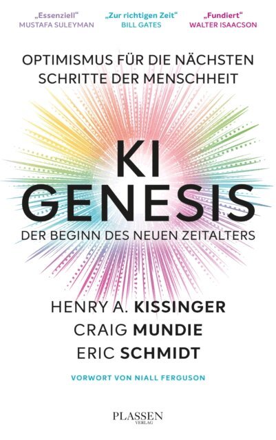 Craig Mundie, Eric Schmidt, Henry Kissinger - KI Genesis: Der Beginn des neuen Zeitalters, E-bok