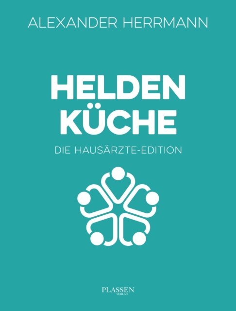 Alexander Herrmann - Heldenküche – Die Hausärzte-Edition, E-bok