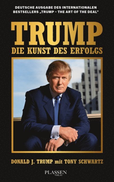 Tony Schwartz, Donald J. Trump - Trump: Die Kunst des Erfolgs, E-bok