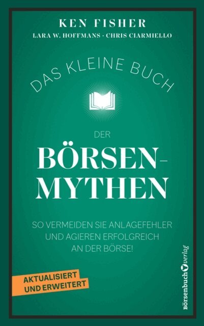 Chris Ciarmiello, Lara Hoffmans, Ken Fisher - Das kleine Buch der Borsenmythen, E-bok