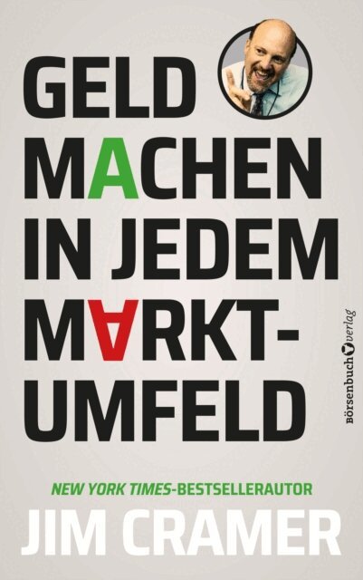 James J. Cramer - Geld machen in jedem Marktumfeld, E-bok