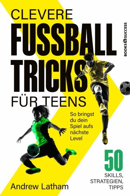 Andrew Latham - Clevere Fuballtricks fur Teens, E-bok