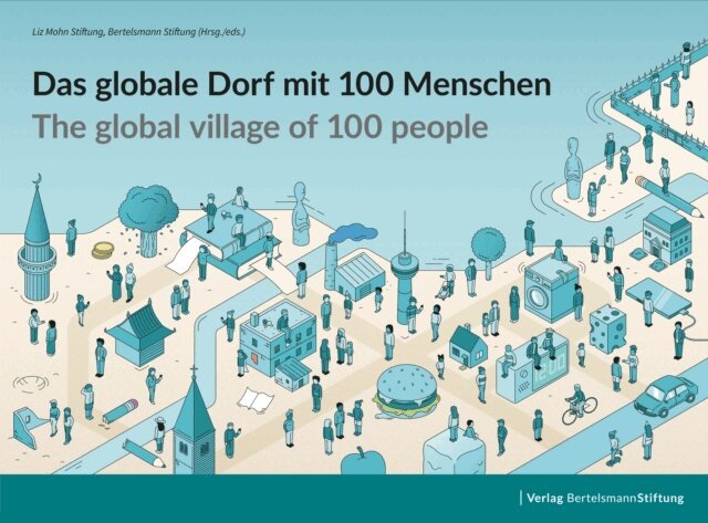 Bertelsmann Stiftung, Liz Mohn Stiftung - Das globale Dorf mit 100 Menschen / The global village of 100 people, E-bok