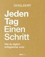 Philip Hopf, Kiarash Hossainpour - Jeden Tag einen Schritt. Limitierte Schmuckausgabe., Inbunden