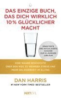 Dan Harris - Das einzige Buch, das dich wirklich 10 % glücklicher macht, Häftad