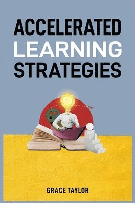 Grace Taylor - Accelerated Learning Strategies, Häftad