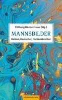 Meyer Clemens, Stiftung Händel-Haus - Mannsbilder, Inbunden. Tillgänglighet: Lägg i varukorg