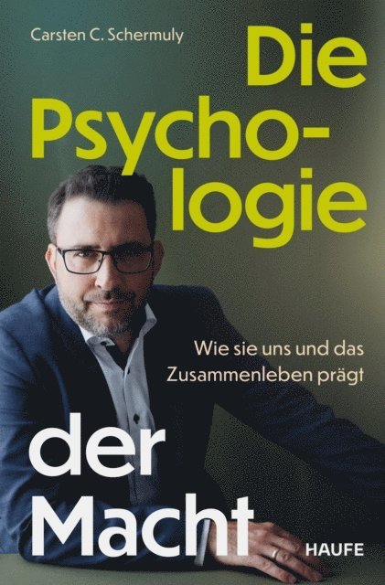 Carsten C. Schermuly - Die Psychologie der Macht, E-bok