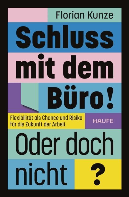 Florian Kunze - Schluss mit dem Buro! Oder doch nicht?, E-bok