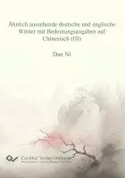 Dan Ni - Ähnlich aussehende deutsche und englische Wörter mit Bedeutungsangaben auf Chinesisch (III), Häftad. Tillgänglighet: Lägg i varukorg