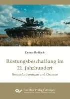 Dennis Roßbach - Rüstungsbeschaffung im 21. Jahrhundert. Herausforderungen und Chancen, Häftad. Tillgänglighet: Lägg i varukorg