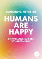 Leonard Gabriel Heygster - Humans are happy, Inbunden