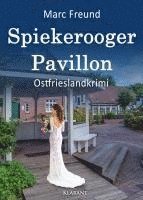 Marc Freund - Spiekerooger Pavillon. Ostfrieslandkrimi, Häftad