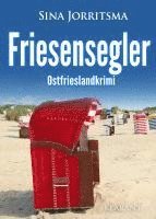 Sina Jorritsma - Friesensegler. Ostfrieslandkrimi, Häftad